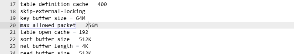 Max allowed packet严重超限,max_allowed_packet = 256M
